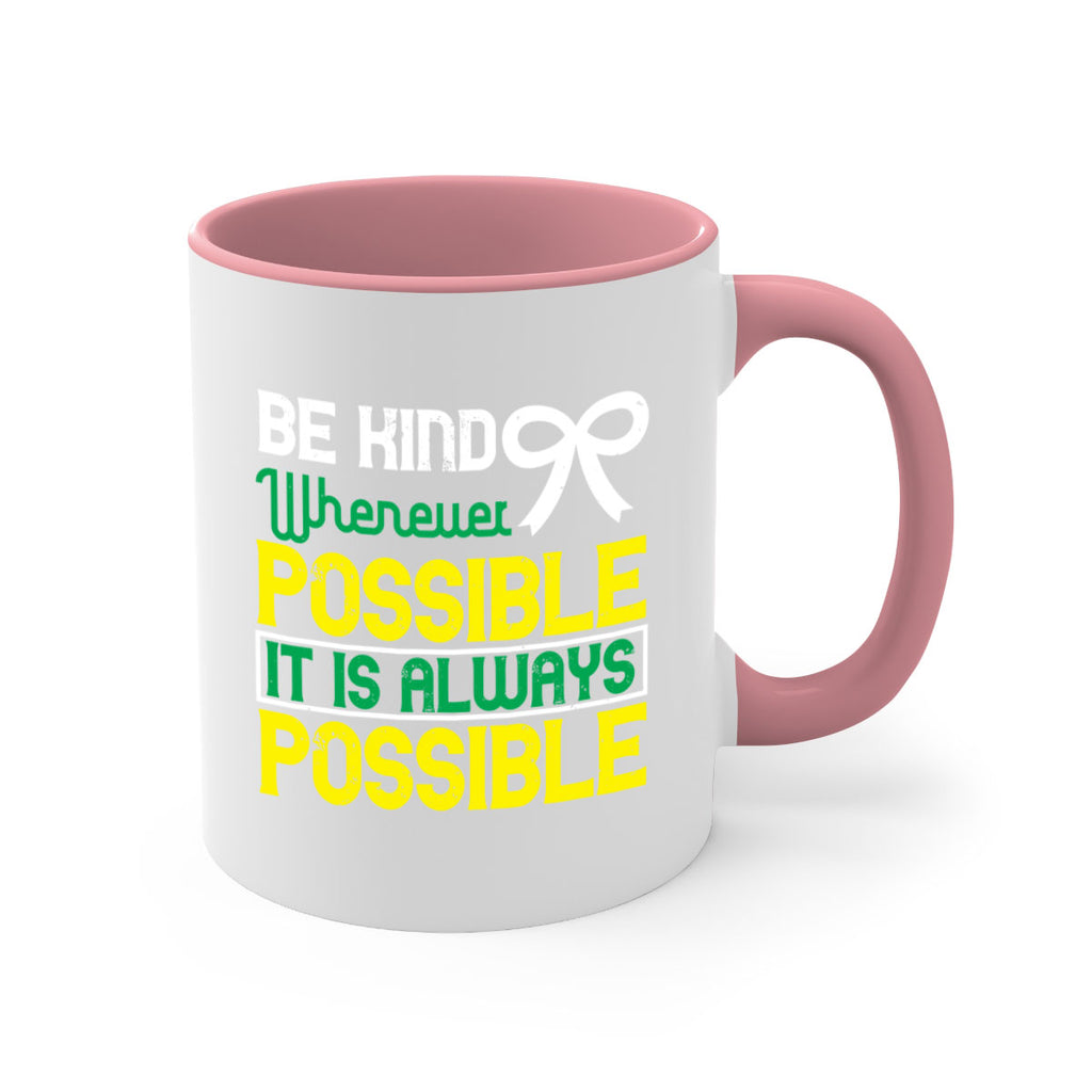 Be kind whenever possible It is always possible Style 49#- Self awareness-Mug / Coffee Cup