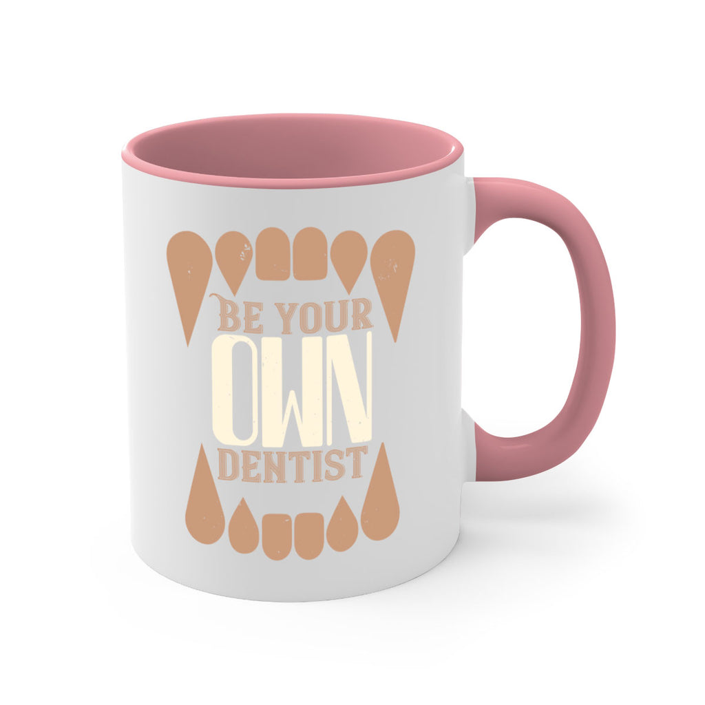 Be yoyr own dentist Style 2#- dentist-Mug / Coffee Cup