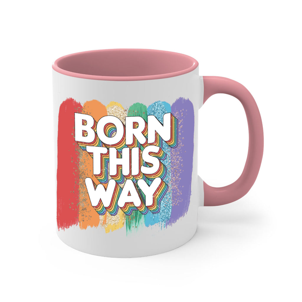 Born This Way Lgbt Pride  39#- lgbt-Mug / Coffee Cup