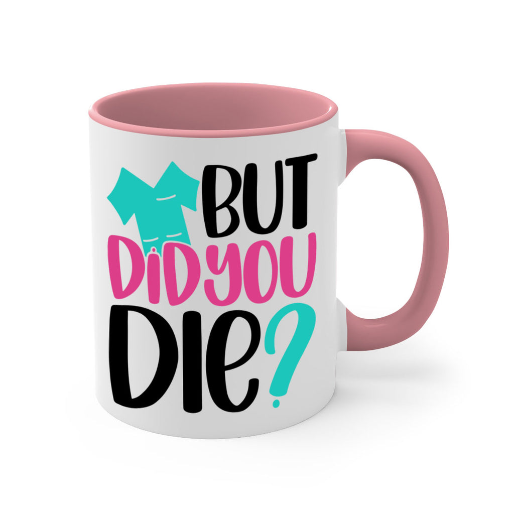 But Did You Die Style Style 215#- nurse-Mug / Coffee Cup