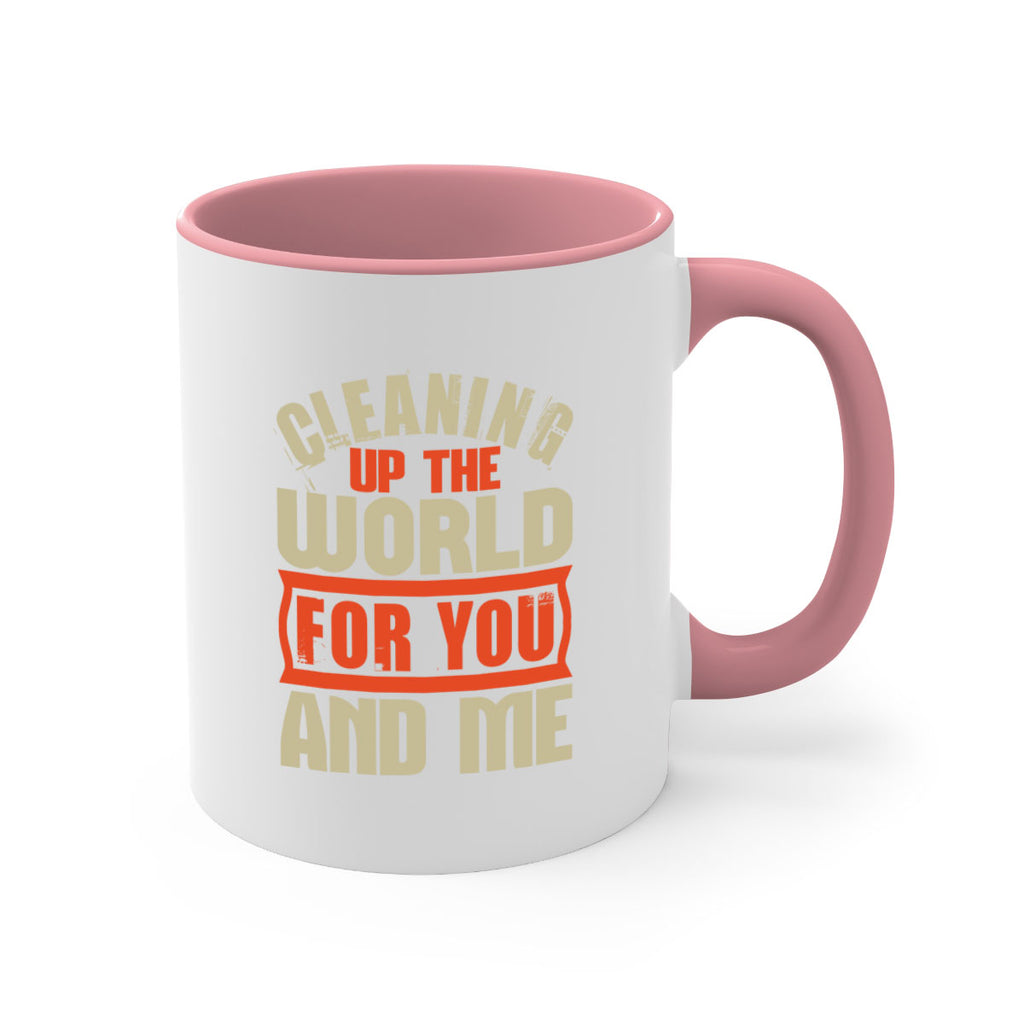 Cleaning up the world for you and me Style 37#- cleaner-Mug / Coffee Cup