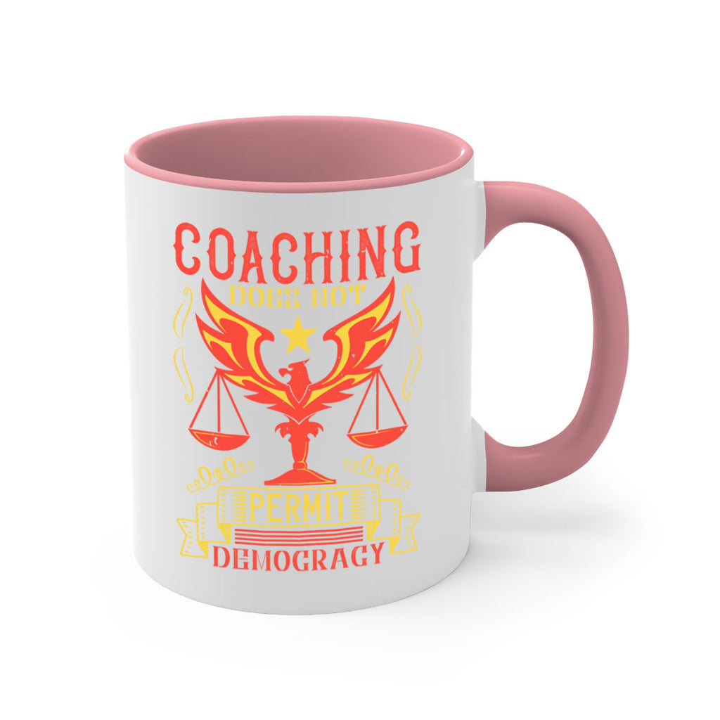 Coaching does not permit democracy Style 48#- dentist-Mug / Coffee Cup
