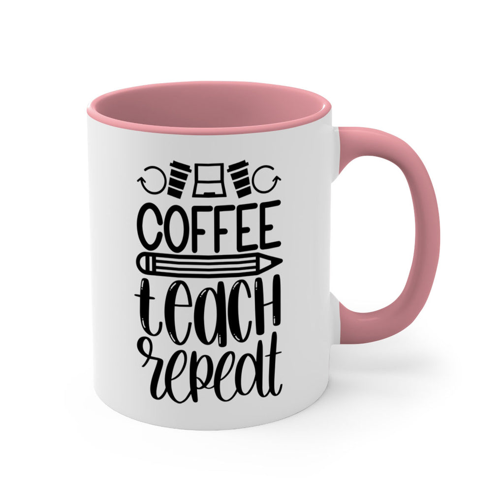 Coffee Teach Repeat Style 82#- teacher-Mug / Coffee Cup