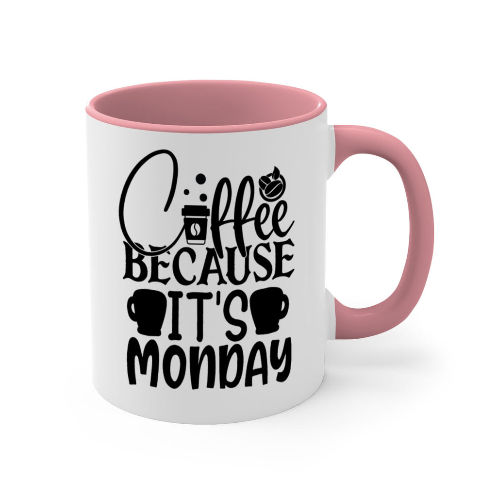 Coffee because its Monday Style 132#- motivation-Mug / Coffee Cup