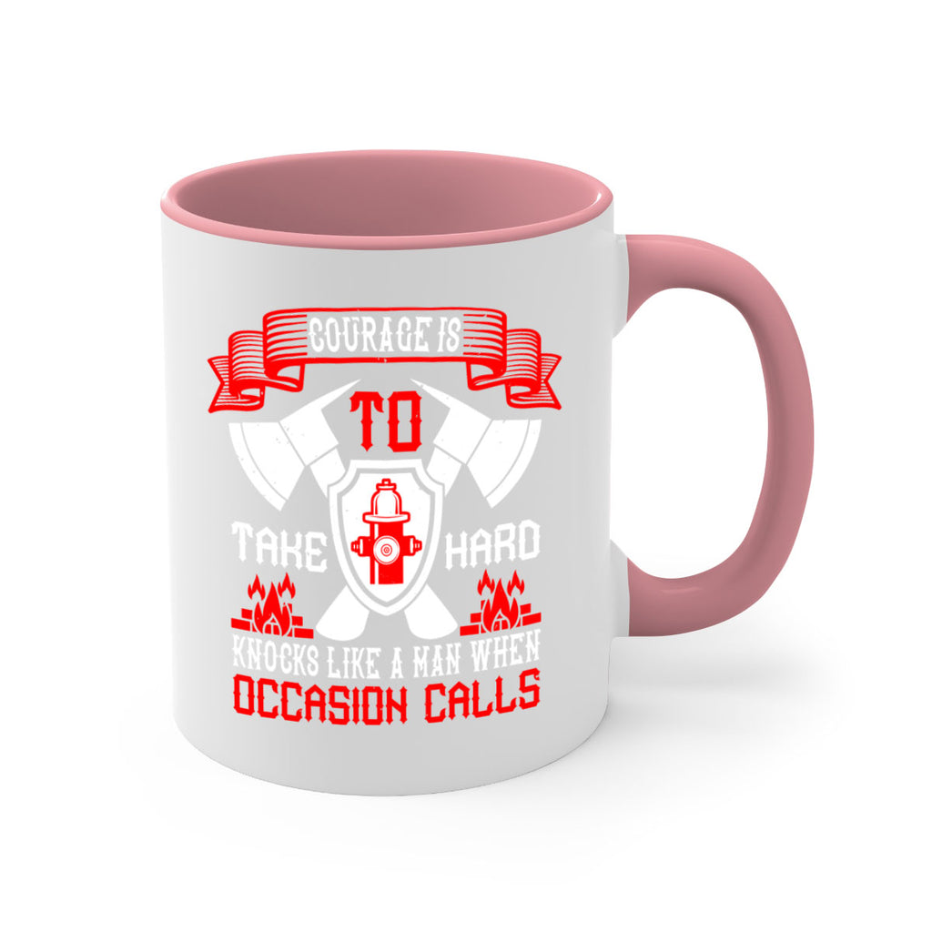 Courage is to take hard knocks like a man when occasion calls Style 86#- fire fighter-Mug / Coffee Cup