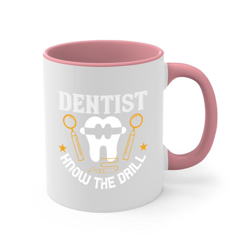 Dentist know the drill Style 46#- dentist-Mug / Coffee Cup