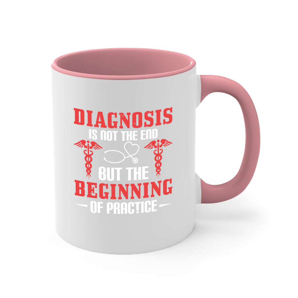 Diagnosis is not the end but the beginning of practice Style 397#- nurse-Mug / Coffee Cup
