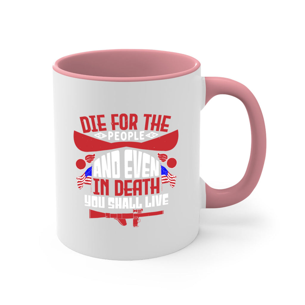 Die for the people and live Style 41#- 4th Of July-Mug / Coffee Cup