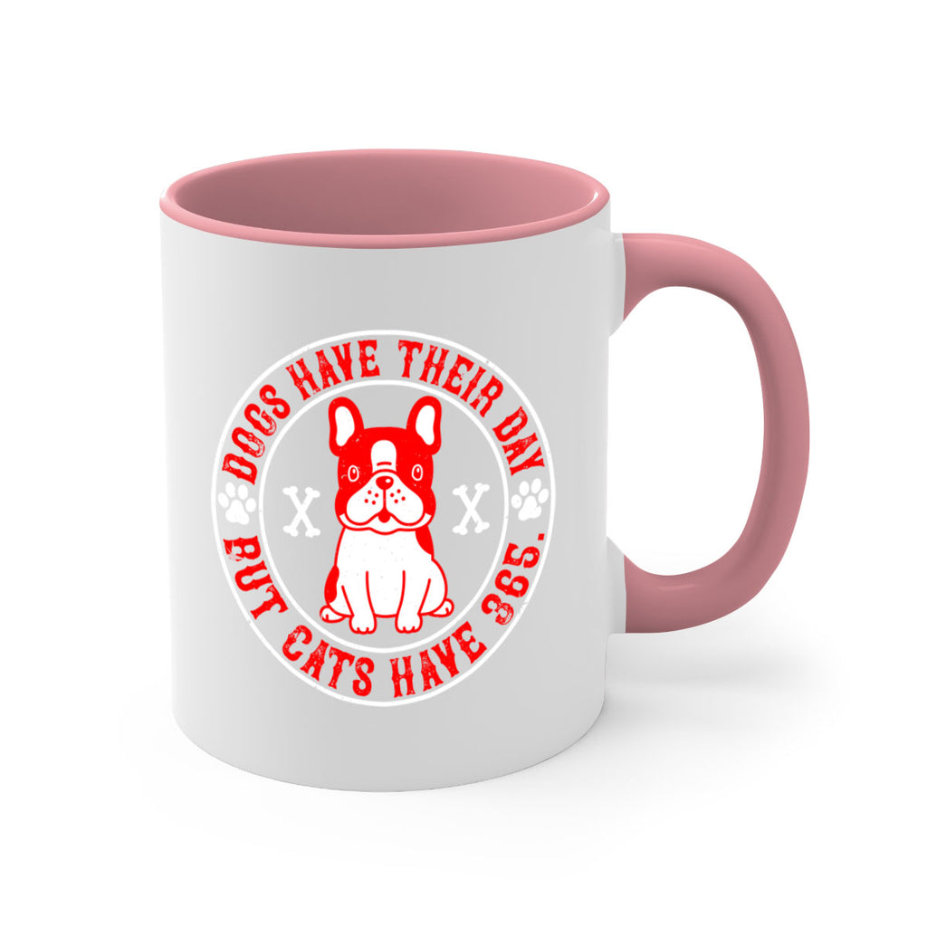 Dogs have their day but cats have Style 212#- Dog-Mug / Coffee Cup