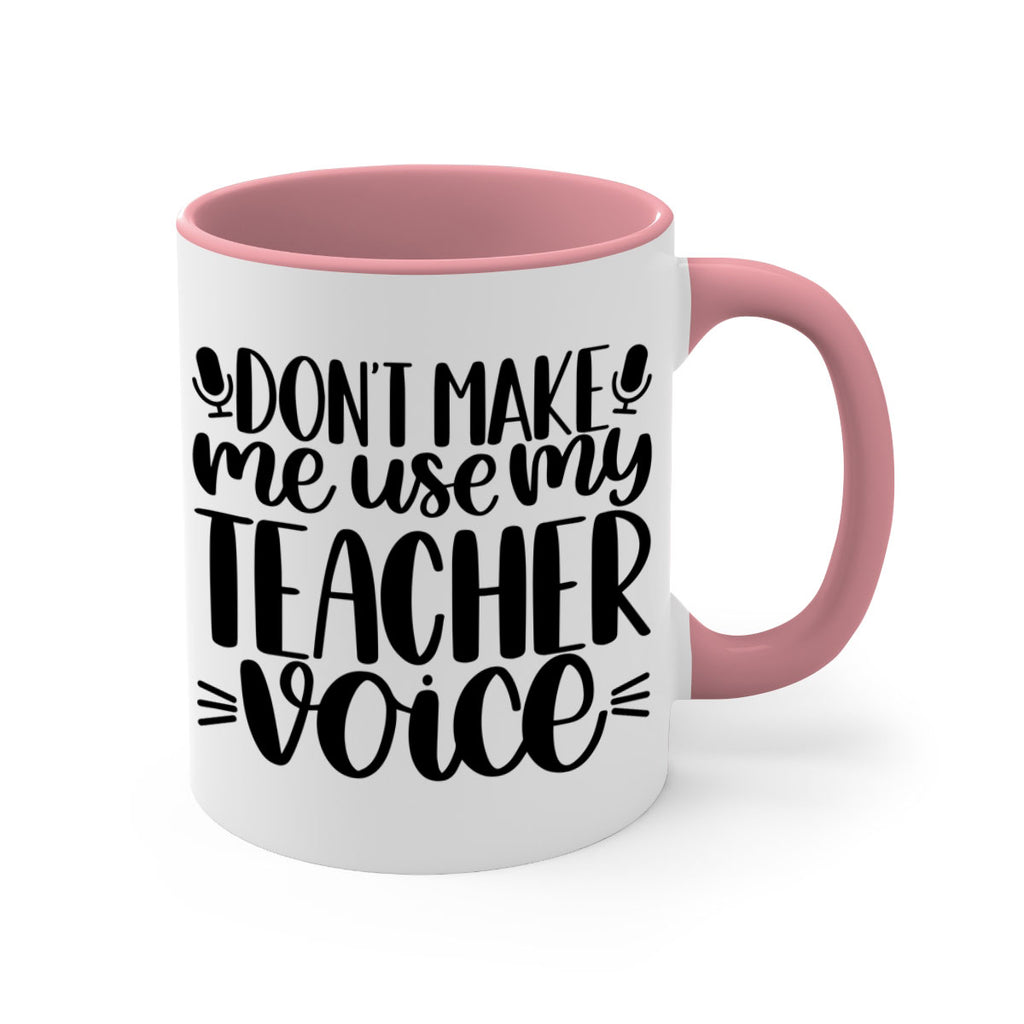 Dont Make Me Use Style 77#- teacher-Mug / Coffee Cup