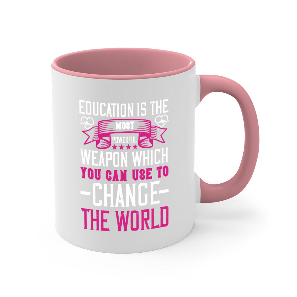 Education is the most powerful weapon which you can use to change the world Style 341#- nurse-Mug / Coffee Cup