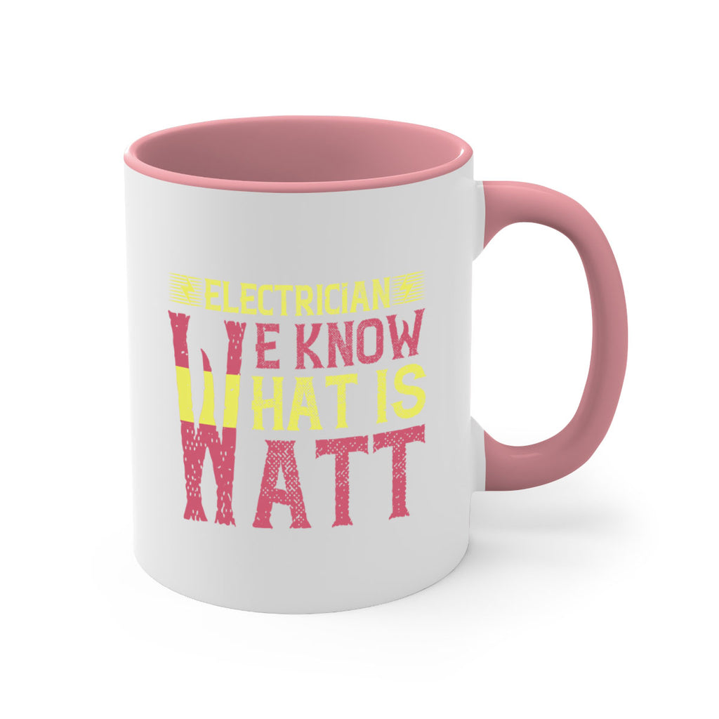 Electrician we know what is watt Style 53#- electrician-Mug / Coffee Cup