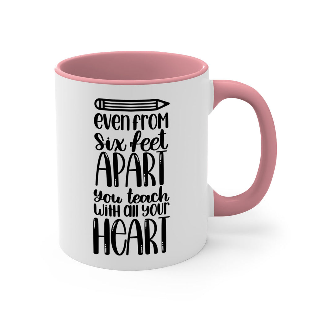 Even From Six Feet Apart Style 74#- teacher-Mug / Coffee Cup