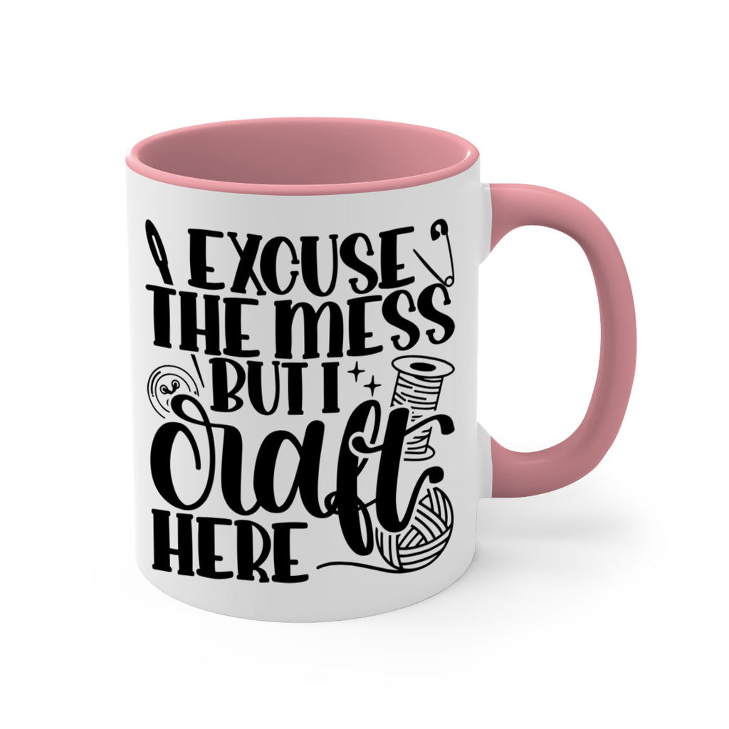 Excuse The Mess But I Craft 27#- crafting-Mug / Coffee Cup
