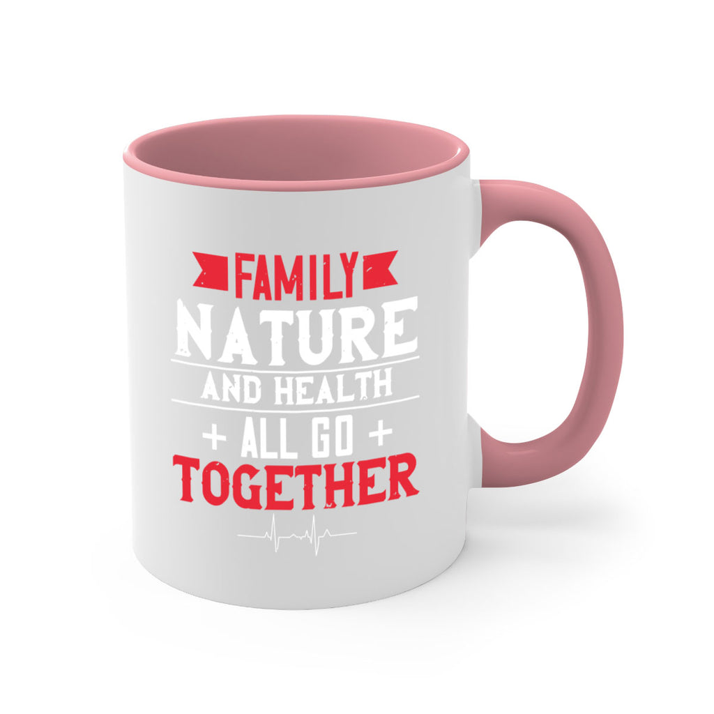 Family nature and health all go together Style 49#- World Health-Mug / Coffee Cup