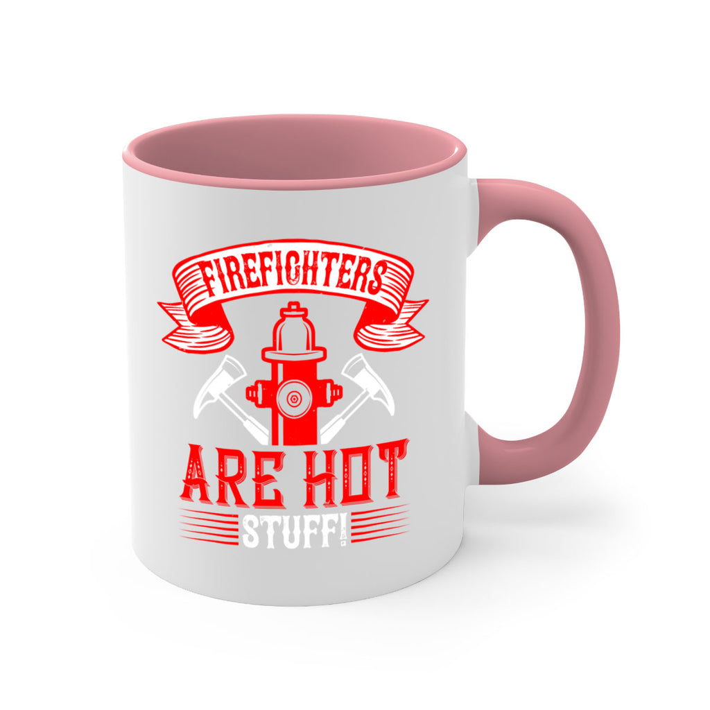Firefighters are hot stuff Style 77#- fire fighter-Mug / Coffee Cup