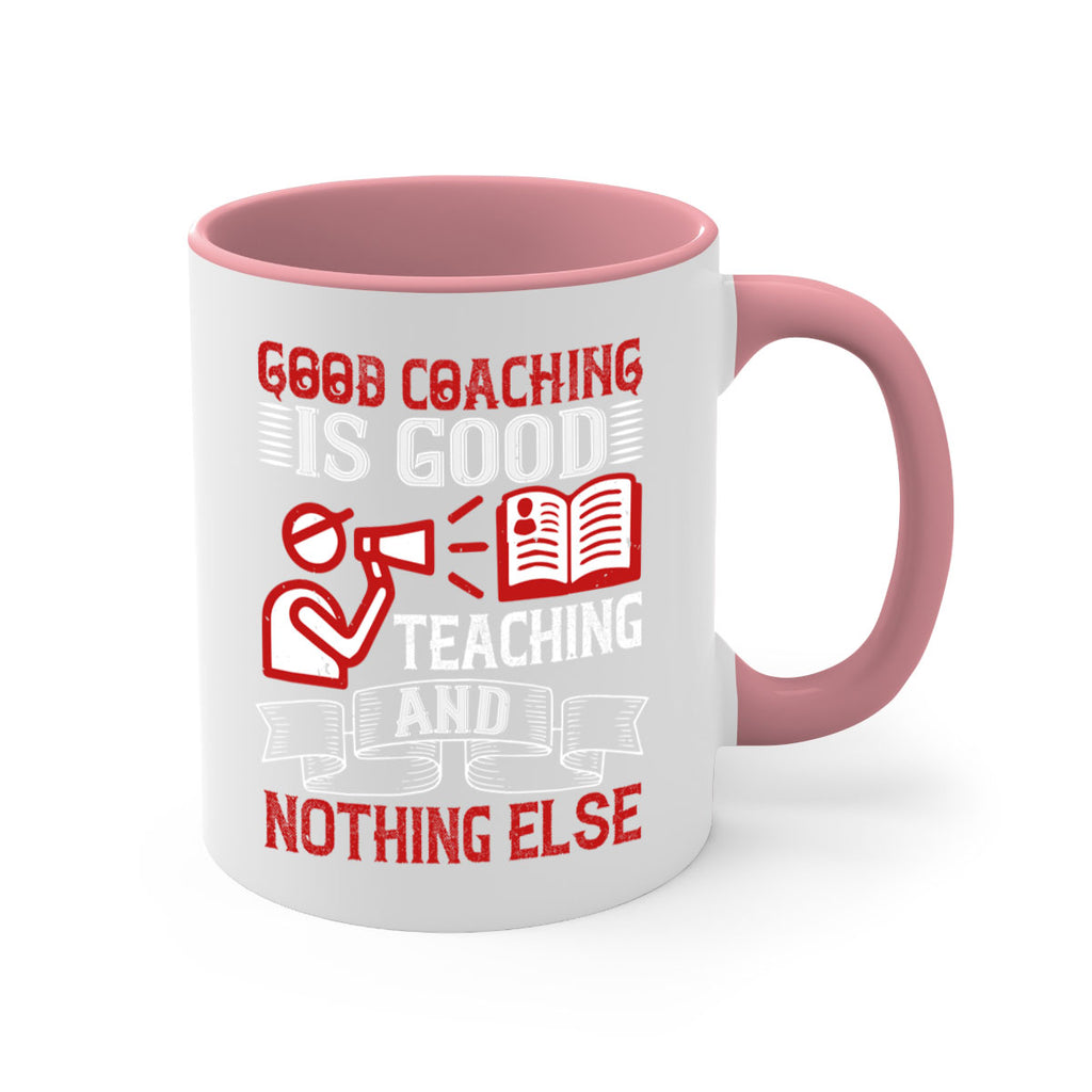 Good coaching is good teaching and nothing else Style 35#- dentist-Mug / Coffee Cup