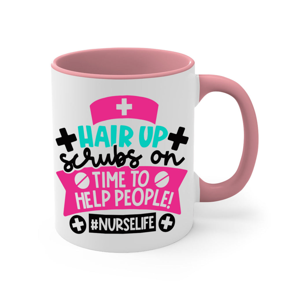 Hair Up Scrubs On Time To Help People Nurselife Style Style 180#- nurse-Mug / Coffee Cup