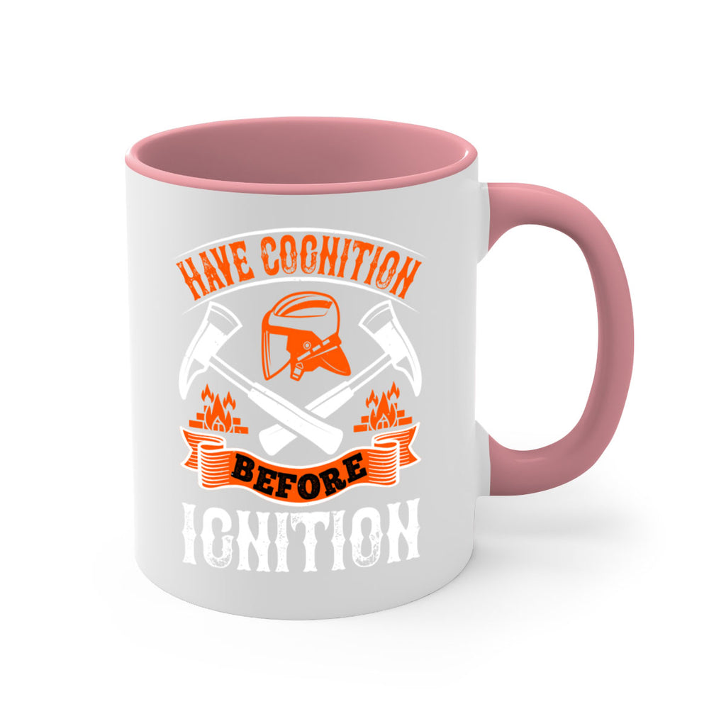 Have cognition before ignition Style 67#- fire fighter-Mug / Coffee Cup