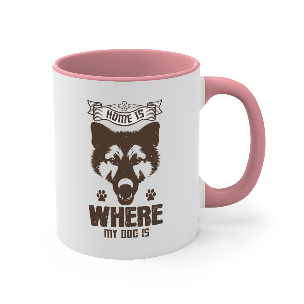 Home Is Where My Dog Is Style 202#- Dog-Mug / Coffee Cup