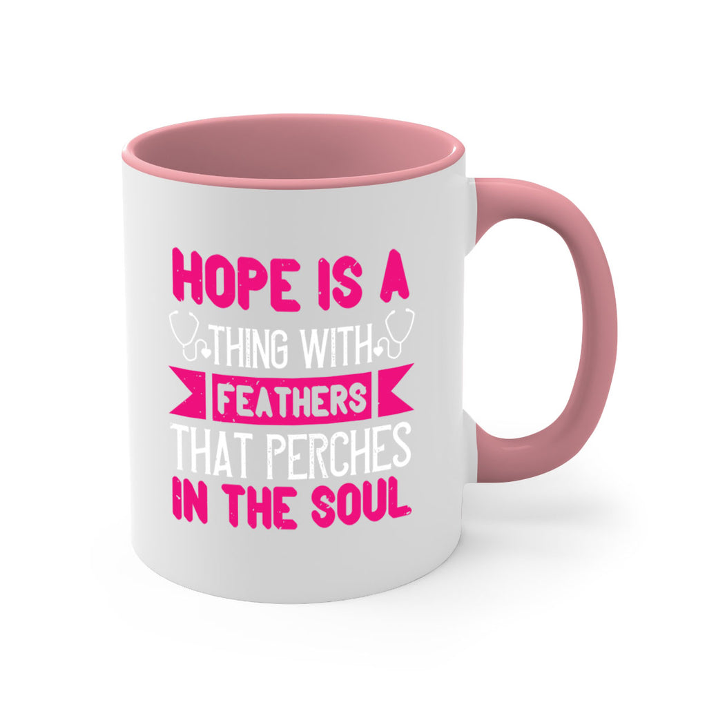 Hope is a thing with feathers that perches in the soul Style 322#- nurse-Mug / Coffee Cup