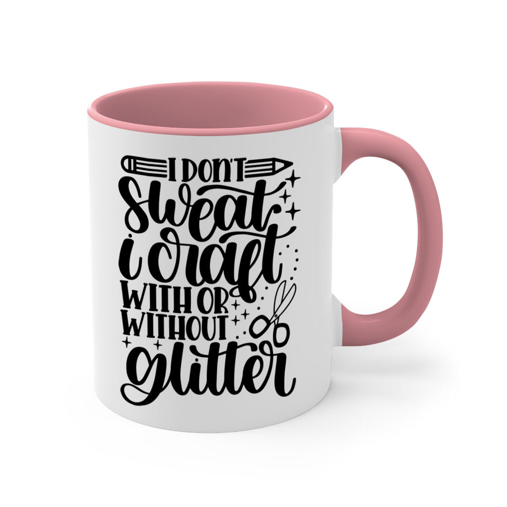 I Dont Sweat I Craft With 23#- crafting-Mug / Coffee Cup