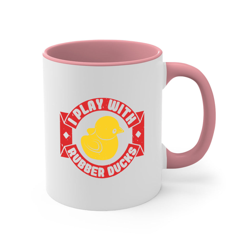 I Play With Rubber Ducks Style 40#- duck-Mug / Coffee Cup