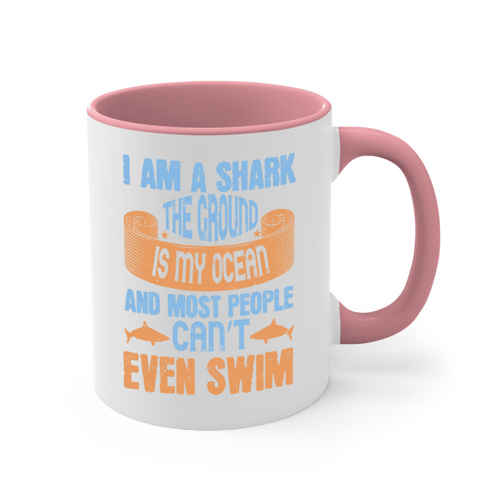 I am a shark the ground is my ocean and most people can’t even swim Style 82#- Shark-Fish-Mug / Coffee Cup
