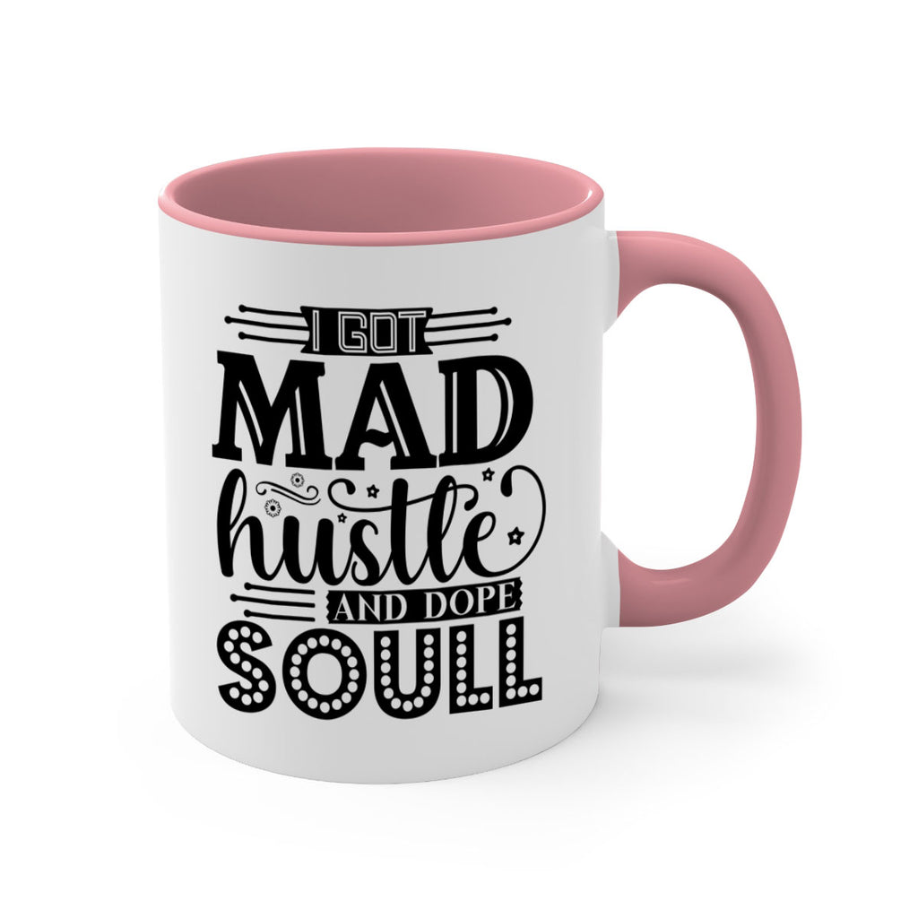 I got mad hustle and dope soul Style 33#- Black women - Girls-Mug / Coffee Cup