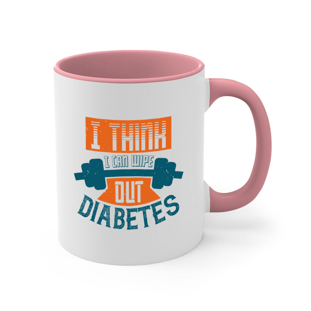 I think I can wipe out diabetes Style 30#- diabetes-Mug / Coffee Cup