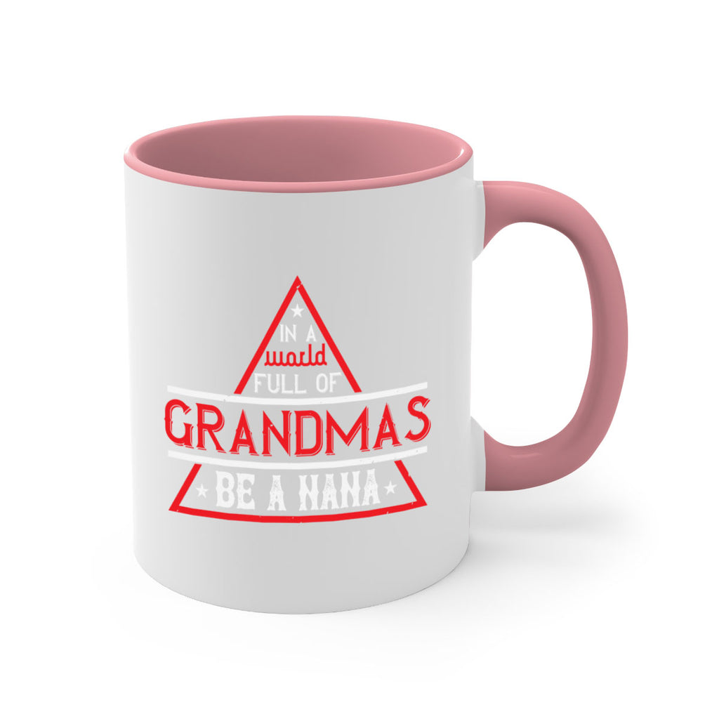 IN A WORLD FULL OF 19#- grandma-Mug / Coffee Cup