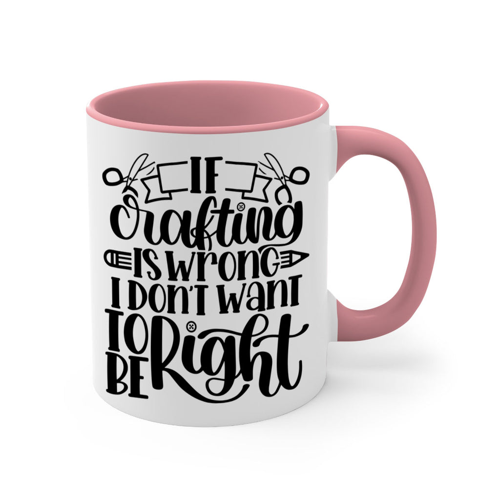 If Crafting Is Wrong I 18#- crafting-Mug / Coffee Cup