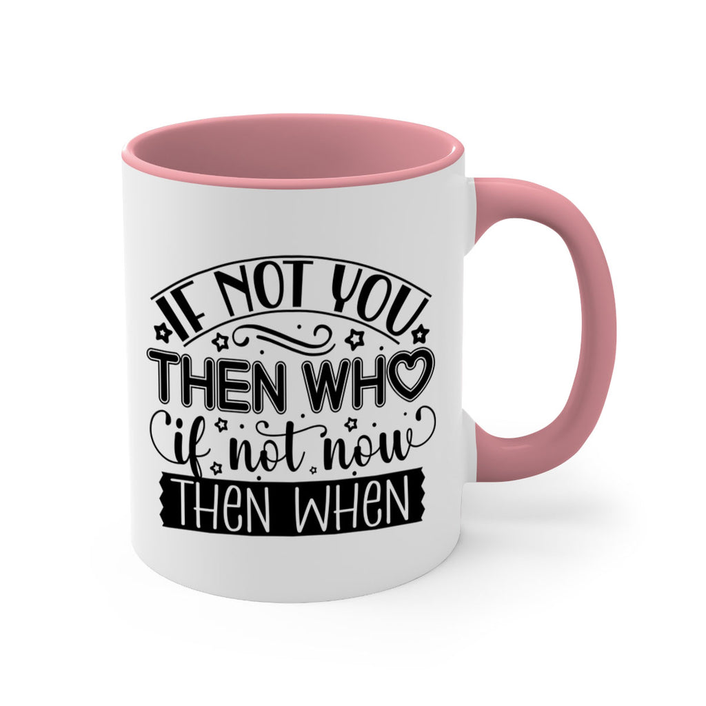 If not you then who if not now then when Style 29#- Black women - Girls-Mug / Coffee Cup