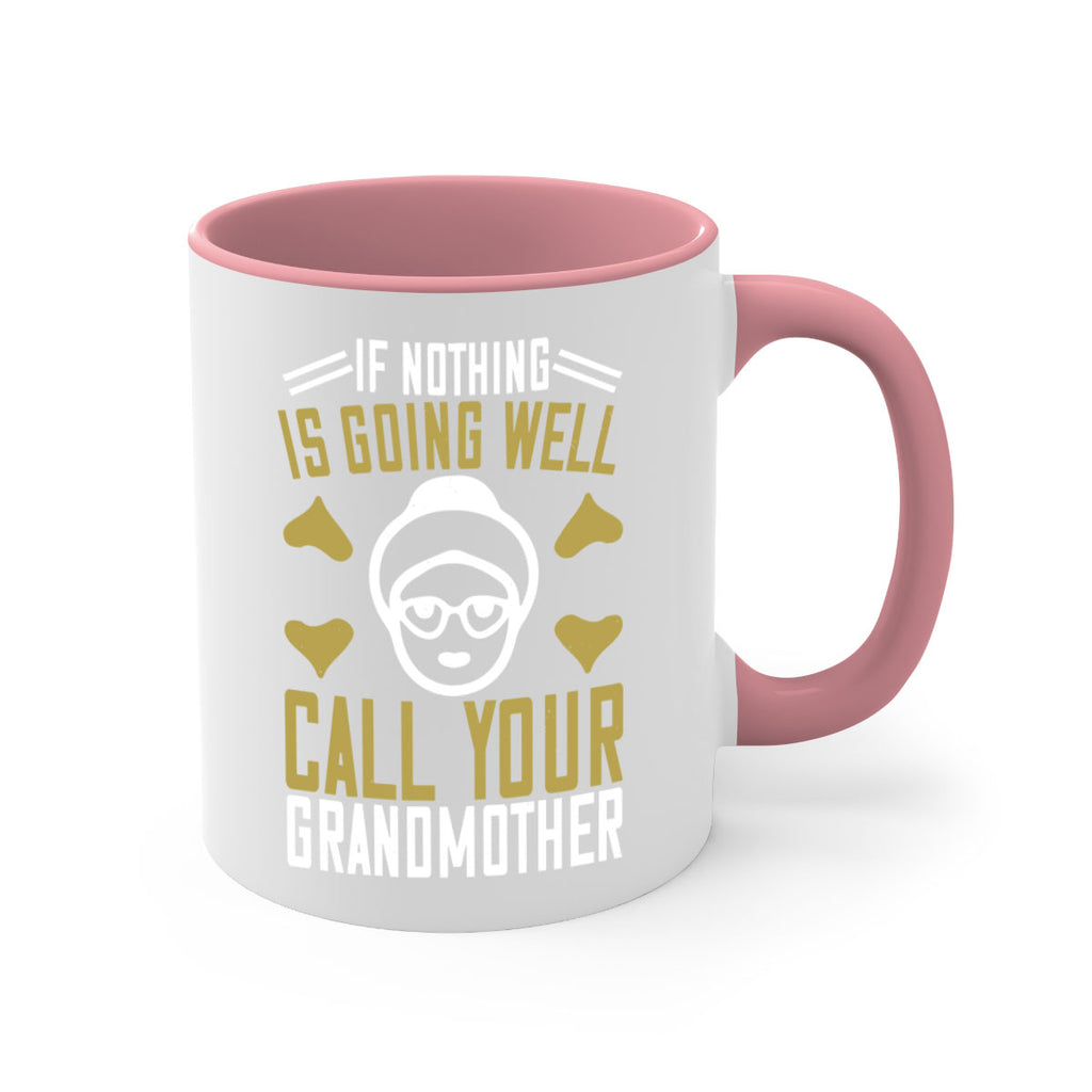 If nothing is going well call your 70#- grandma-Mug / Coffee Cup