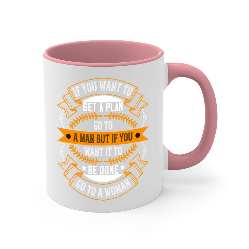If you want to get a plan go to a man but if you want it to be done go to a woman Style 55#- World Health-Mug / Coffee Cup