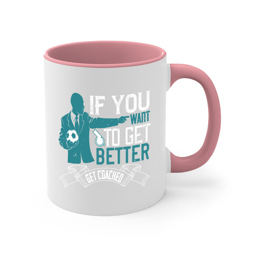 If you want to get better get coached Style 30#- dentist-Mug / Coffee Cup