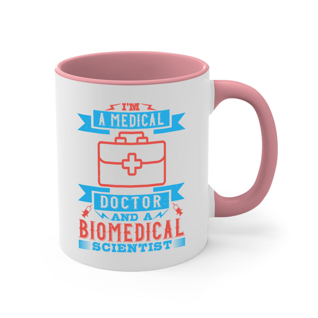 Im a medical doctor and a biomedical scientist Style 42#- medical-Mug / Coffee Cup