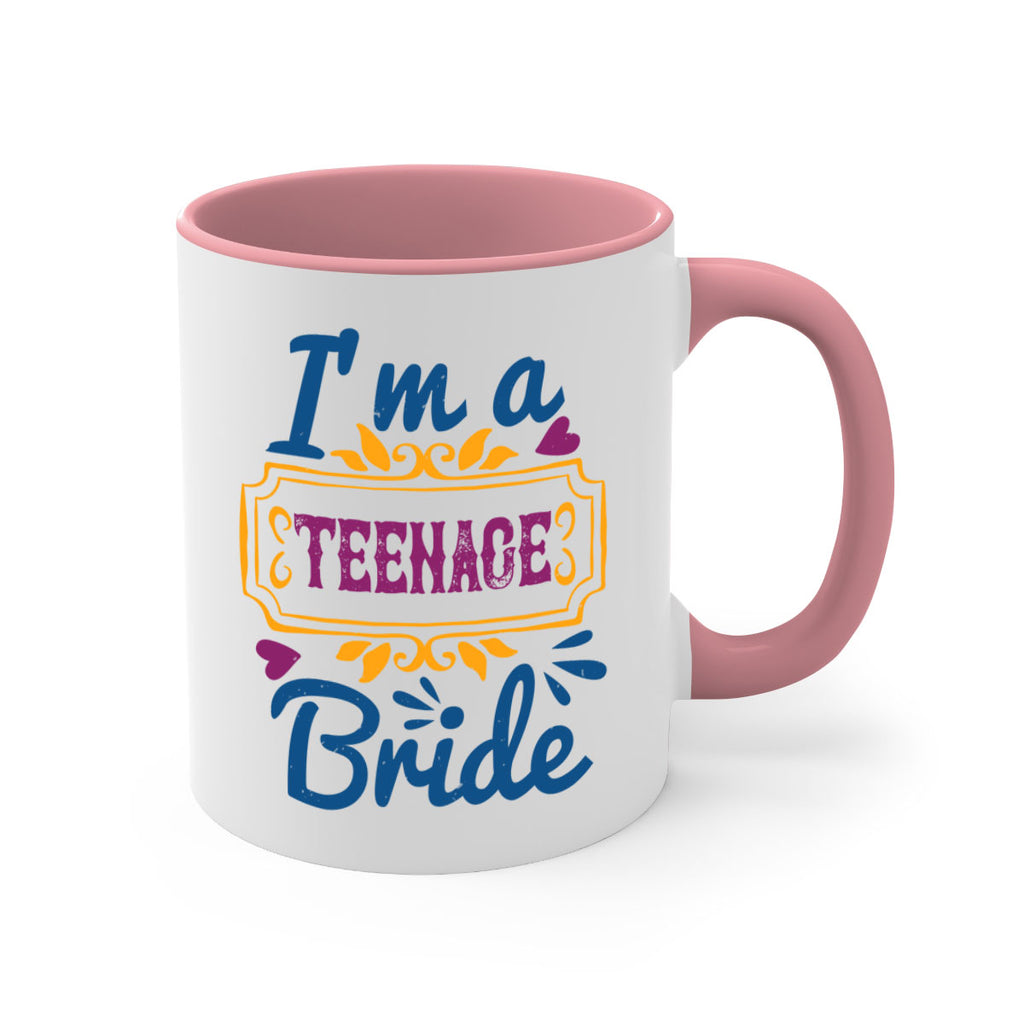 Im a teenage bride  60#- bride-Mug / Coffee Cup