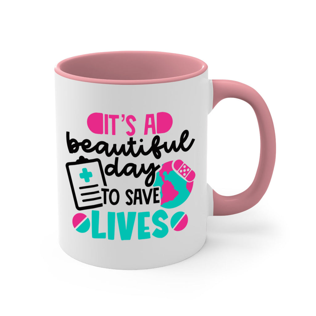Its A Beautiful Day To Save Lives Style Style 150#- nurse-Mug / Coffee Cup
