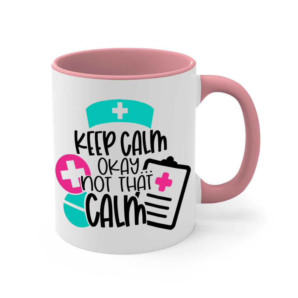 Keep Calm Okay Not That Calm Style Style 144#- nurse-Mug / Coffee Cup