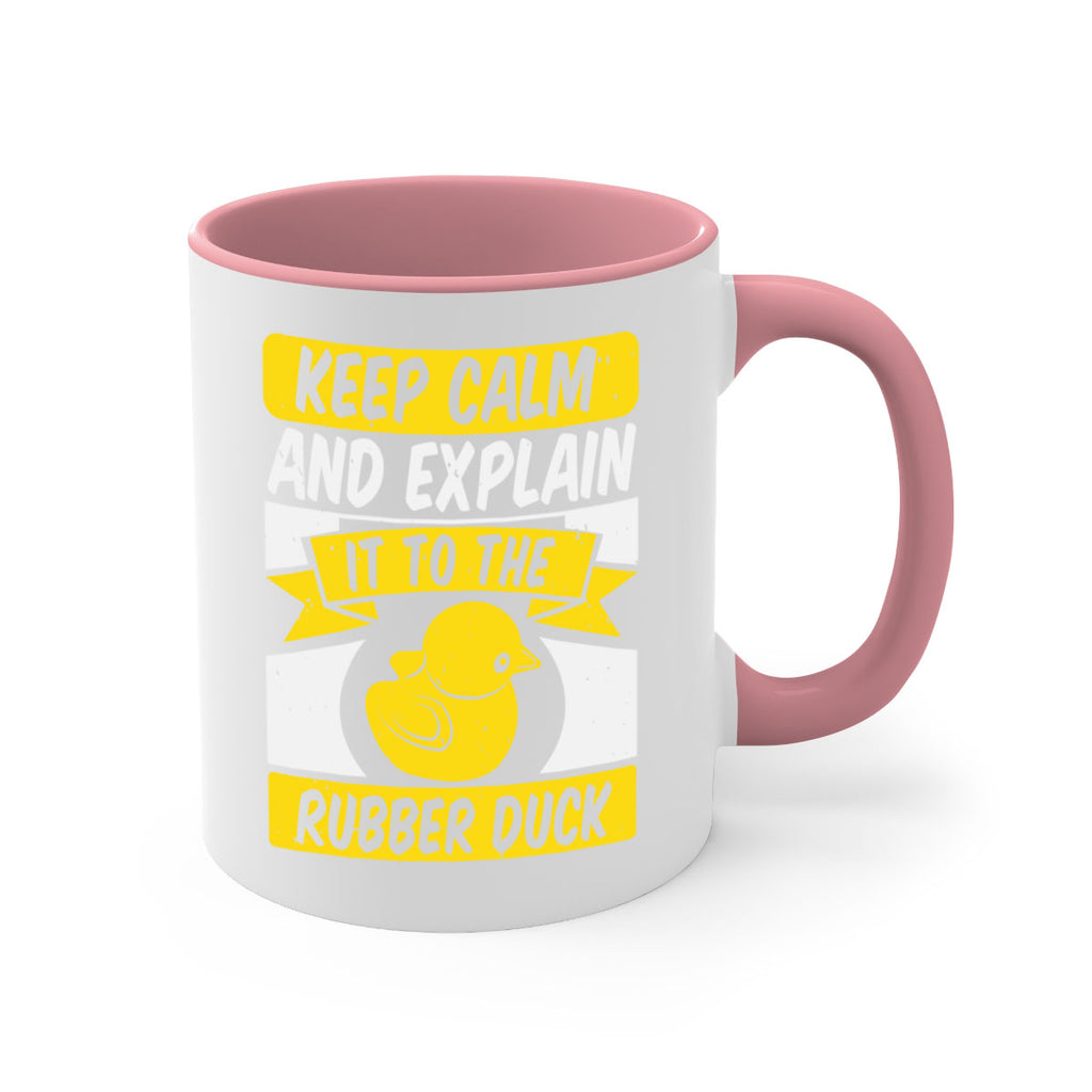Keep calm and explain it to the rubber duck Style 31#- duck-Mug / Coffee Cup