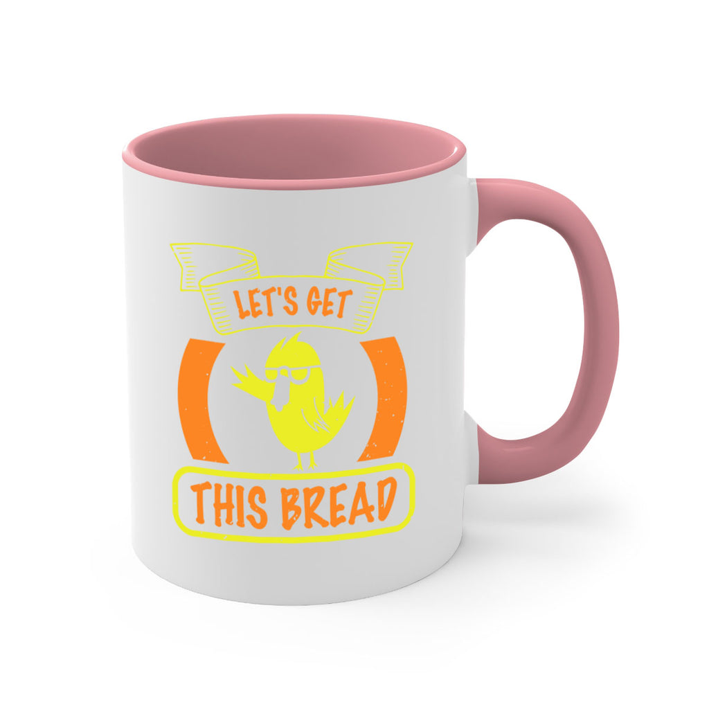 Lets Get This Bread Style 30#- duck-Mug / Coffee Cup