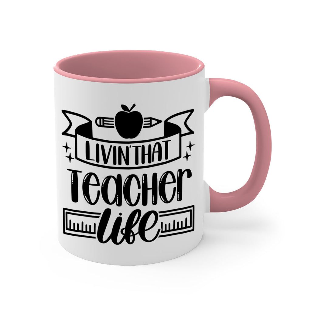 Livin That Teacher Life Style 67#- teacher-Mug / Coffee Cup
