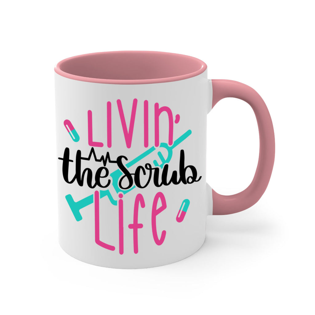 Livin The Scrub Life Style Style 137#- nurse-Mug / Coffee Cup