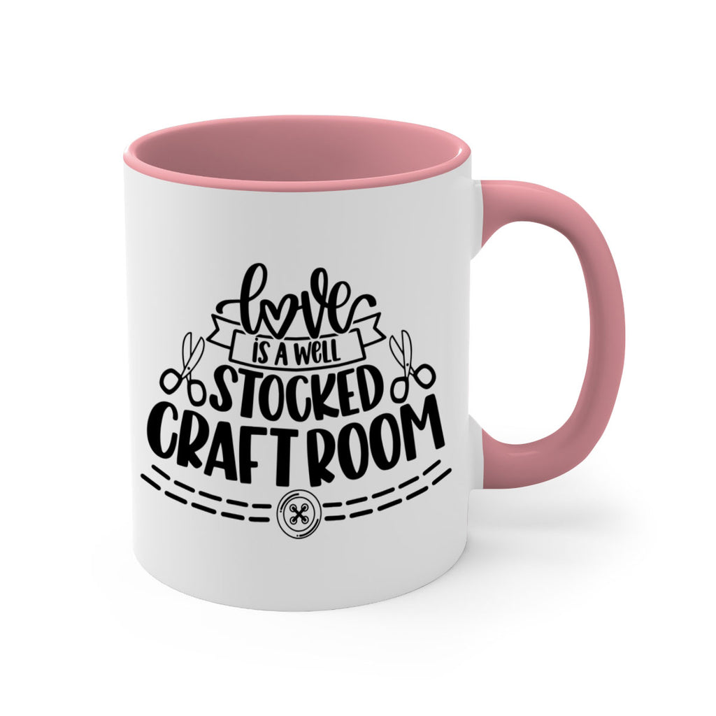 Love Is A Well Stocked 13#- crafting-Mug / Coffee Cup