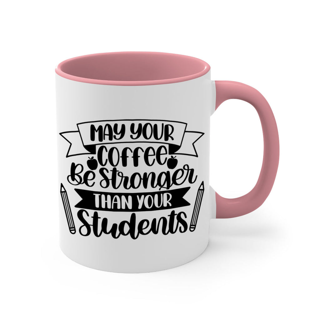 May Your Coffee Be Style 66#- teacher-Mug / Coffee Cup