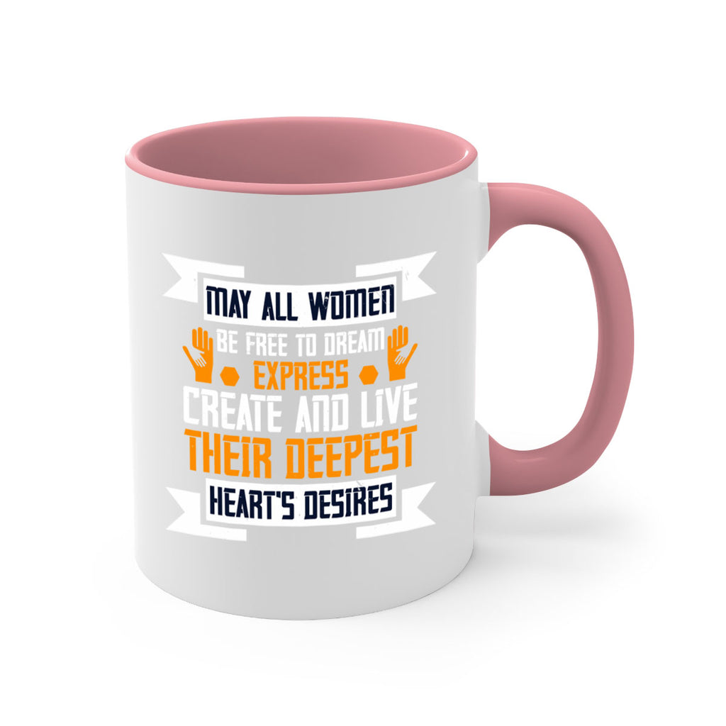 May all women be free to dream express create and live their deepest hearts desires Style 51#- World Health-Mug / Coffee Cup