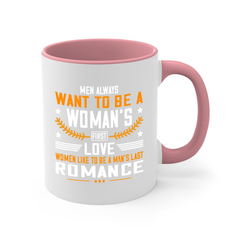 Men always want to be a womans first love women like to be a mans last romance Style 49#- World Health-Mug / Coffee Cup
