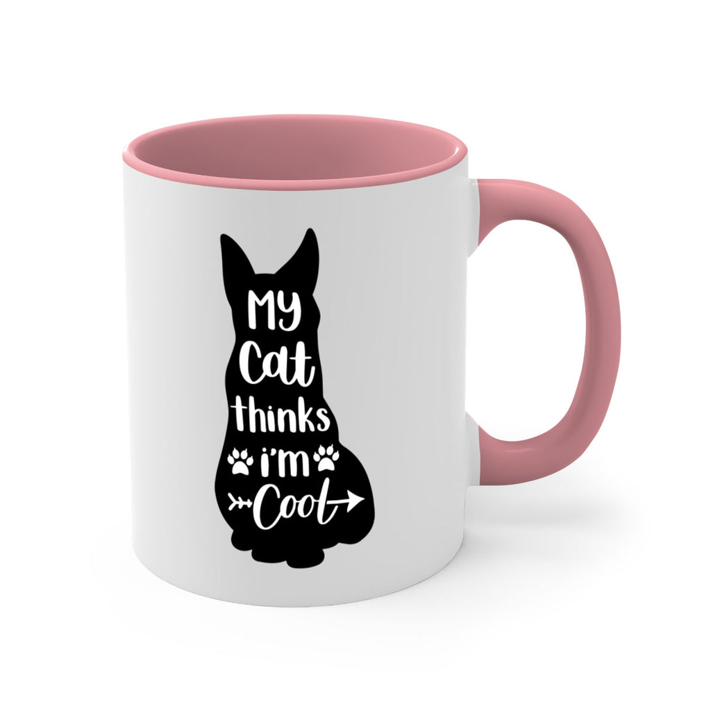 My Cat Thinks Im Cool Style 101#- cat-Mug / Coffee Cup