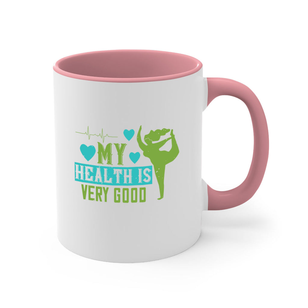 My health is very good Style 20#- World Health-Mug / Coffee Cup
